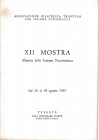 ASSOCIAZIONE FILATELICA E NUMISMATICA TRIESTINA. XII Mostra Numismatica 1967. Brossura, pp. 48, ill. con le firme di illustri espositori