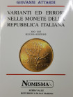 Attardi G. - Varianti ed errori nelle monete della Repubblica Italiana (II ED. 2002/2003). Pp 790. Ill. nel testo. Ril. Ed. Nuovo