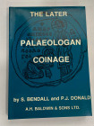 BENDALL S. - DONALD P. J. - The later Palaeologan Coinage. London, 1979. pp. 271, ill. 