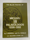 BENDALL S. - DONALD P. J. - The billon Trachea of Michael VIII Palaeologos 1258-1282. London, 1974. pp. 47, ill.