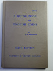 Bressett K.E. - A guide book of English Coins. Ed 1968 (con tiratura delle coniazioni) pp. 126.Ril. Tela Alcuni segni a penna all'interno, come nuovo.