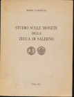 CAPPELLI R. Studio sulle monete della zecca di Salerno. Roma, 1972, pp. 85+6 tavole in b/n. Buono stato.