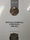 Castelli E., V. Pialorsi- Medaglie di Brescia eProvincia (1900-1922) Pp. 131, ill. nel testo b\n. ril. Ed. nuovo.