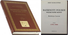 Jerzy Koziczyński, Banknoty Polskie, Kolekcja Lucow, Tom I, 1794-1866, Warszawa 2000