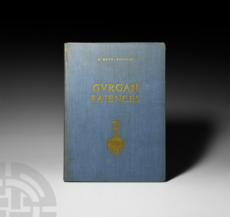 Bahrami - Gvrgan Faiences. Published 1949 A.D. Bahrami, Dr Mehid, Gvrgan Faience...