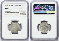 Poland 6 Groszy 1755 EC August III(1733-1763). Obverse: Large crowned bust right. Reverse: Crowned arms within sprigs; VI below. Silver. KM 155. NGC M...