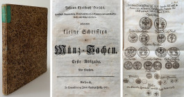Monographien. Bibliophile Werke. Hirsch, J.C.


Gesammlete kleine Schrifften in Münz-Sachen. Anspach 1767. 4 S. Vorbericht, 127 S., 2 gef. Kupfertf...