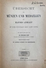 Monographien. Mittelalter und Neuzeit. Luschin von Ebengreuth, A.


Übersicht über die Münzen und Medaillen des Hauses Anhalt in neuerer Zeit (1487...
