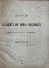 Monographien. Mittelalter und Neuzeit. Newald, J.


Beitrag zur Geschichte des österr. Münzwesens im ersten Viertel des XVIII. Jahrhunderts. Wien 1...