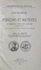 Monographien. Mittelalter und Neuzeit. Witte, A.


Catalogue des Poincons et Matrices du Musée de l´Hotel des Monnaies de Bruxelles. Bruxelles 1912...