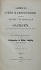 Monographien. Mittelalter und Neuzeit. Zschiesche & Köder.


Sammlung Otto Merseburger umfassend Münzen und Medaillen von Sachsen, Albertinische un...