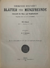 Zeitschriften. Blätter für Münzfreunde.


13. Band. 47. - 50. Jahrgang 1912 - 1915. Nrn. 383 - 436/37. Spalten 4911 - 5966, 27 Tfn. Ganzleinen, Ein...