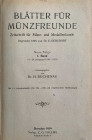 Zeitschriften. Blätter für Münzfreunde.


14. Band (Neue Folge 1. Band). 51. - 54. Jahrgang 1916 - 1919. Nrn. 438 - 484/485. 588 S., 15 Tfn. Halble...