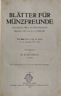 Zeitschriften. Blätter für Münzfreunde.


16. Band (Neue Folge 3. Band). 59. - 61. Jahrgang 1924 - 1926. Nrn. 527 - 562. 576 S., 56 Tfn. Halbleinen...