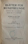 Zeitschriften. Blätter für Münzfreunde.


19. Band (Neue Folge 6. Band). 69. - 71. Jahrgang 1934 - 1936. Nrn. 647 - 681/82. 536 S., 30 Tfn. Ohne In...