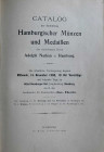 Auktionskataloge. Hecht, J., Hamburg. Auktion vom 14.11.1900.


Catalog der Sammlung Hamburgischer Münzen und Medaillen des verstorbenen Herrn Adol...