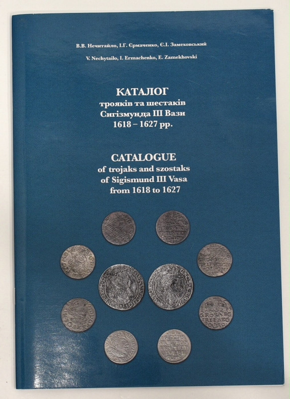 Nieczitajło-Ermachenko-Zamiechowski, Katalog trojaków i szóstaków 1618 do 1627 B...