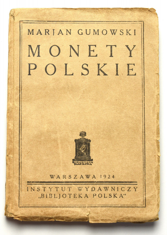 Gumowski, Monety Polskie Warszawa 1924 Okładki podniszczone, środek ładny, częśc...