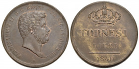 NAPOLI - Ferdinando II di Borbone (1830-1859) - 10 Tornesi - 1840 - CU P.R. 189; Mont. 1011/1012 - FDC