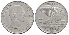 Vittorio Emanuele III (1900-1943) - 50 Centesimi - 1940 XVIII - Ac Pag. 823a; Mont. 268 Magnetica 1 e X della data al R/ non coniati - BB+