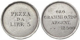 Pezza di saggio da 5 lire. D/PEZZA //DA // LIRE 5; R/ORO // GRAMMI 0.720 // ARGENT. // " " 12.500. (7,36 g - 24,40 mm). BB