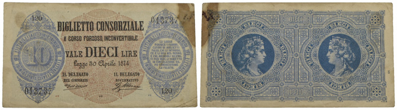 CONSORZIALI - Biglietti Consorziali - 10 Lire - 30/04/1874 - R Gav. 5 Dell'Ara/M...