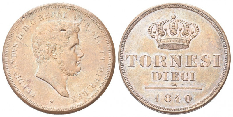 NAPOLI
Ferdinando II di Borbone, 1830-1859.
10 Tornesi 1840.
Æ gr. 33,65
Dr....