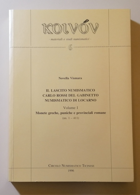 GRECIA ANTICA
N. Vismara
Koinon materiali e studi numismatici 6 - Il lascito n...