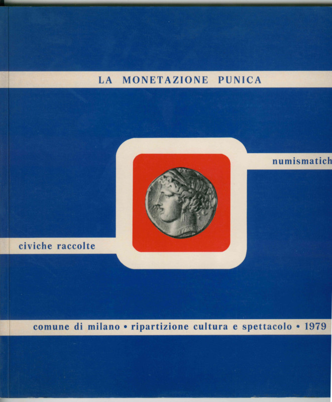 MONETAZIONE PUNICA
E. Acquaro
La monetazione punica (Catalogo delle Civiche Ra...