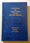 SELEUCIDI
P. Gardner
Catalogue of greek coins in the British Museum - Seleucid kings of Syria (Ristampa dell'edizione originale del 1878).
Catalogo...