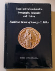 VICINO ORIENTE 
Autori vari. 
Near Eastern Numismatics Iconography Epigraphy - History Studies in Honor of George C. Miles
George Miles è stato il ...