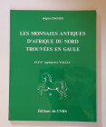B. Fischer
Les monnaies antiques d'Afrique du Nord trouvées en Gaule
XXXIVe supplément à "Gallia"
Editions du CNRS 1978
168 pp., + ill.