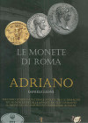 ROMA IMPERIALE

D. Leoni
Le Monete di Roma - Adriano 
Percorso Storico - Culturale svolto tra le immagini più significative delle monete battute d...