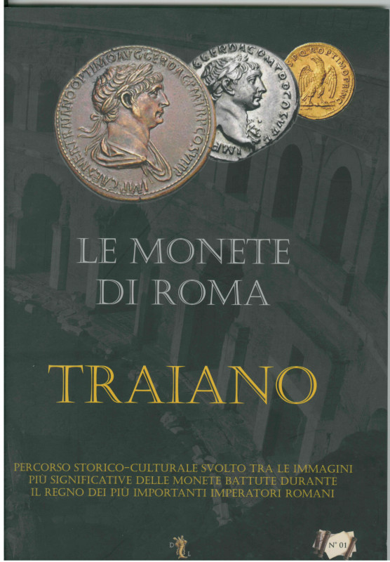 ROMA IMPERIALE

D. Leoni
Le Monete di Roma - Traiano 
Percorso Storico - Cul...