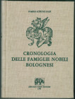 BOLOGNA
P. S. Dolfi
Cronologia delle famiglie nobili bolognesi Ristampa dell’edizione del 1670.
Forni Editore Bologna 1990.