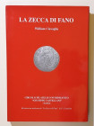 FANO
W. Ciavaglia 
La zecca di Fano
Libro che tratta della monetazione medievale e papale della zecca marghigiana di Fano, da Pandolfo III Malatest...