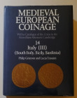 ITALIA MEDIEVALE

P. Grierson, L. Travaini 
Medieval European Coinage with a catalogue of the coins in the Fitzwilliam Museum, Cambridge. 14 Italy ...
