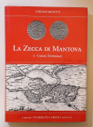 MANTOVA
L. Bignotti
Manuale descrittivo della Zecca di Mantova dalle origini (circa 1150) alla chiusura (1848) e Casale Monferrato per il periodo de...