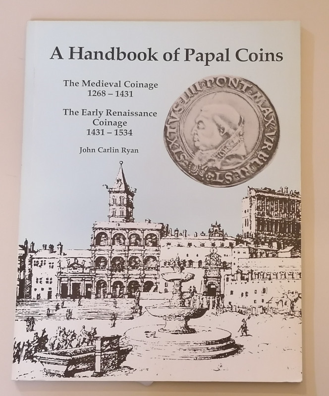 MONETAZIONE RINASCIMENTALE
J. C. Ryan
A Handbook of Papal Coins - The Medieval...