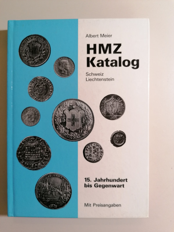 LIECHTENSTEIN
A. Meier
HMZ Katalog - Schweiz Liechtenstein. 15. Jahrhundert bi...