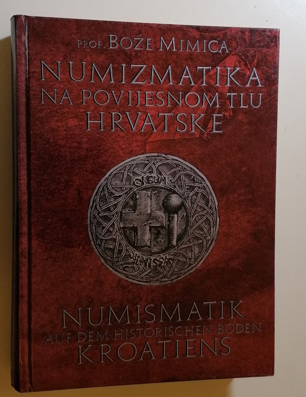 MONETAZIONE MEDIEVALE ESTERA
Bože Mimica. Monetazione Croata.
Numizmatika Na P...