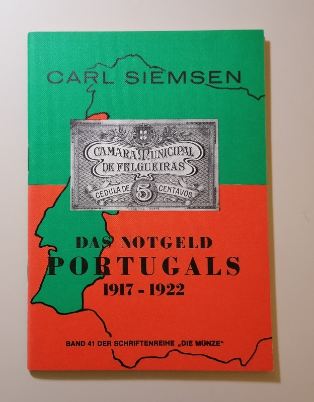 PORTOGALLO
C. Siemsen
Das notgeld Portugals 1917-1922.
Berlino 1973
72 pp. +...