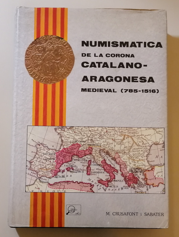 SPAGNA
M. Crusafont i Sabater 
Numismatica de la corona Catalano - Aragonesa m...