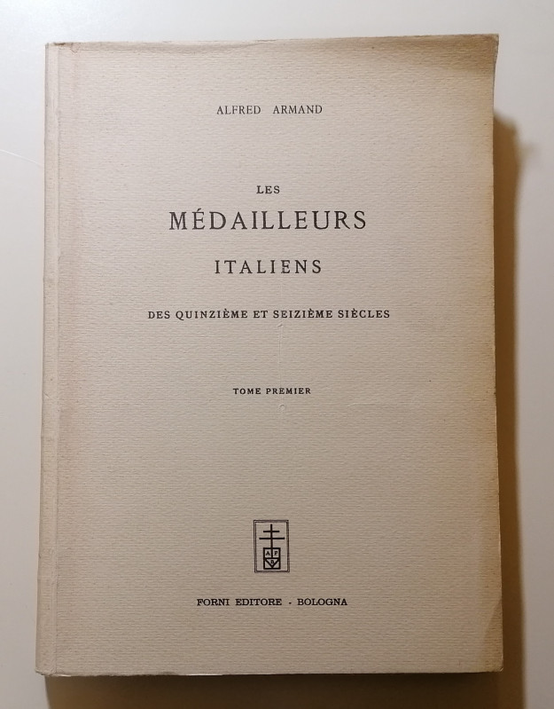 RINASCIMENTALI
A. Armand
Les médailleurs italiens des quinzième et seizième si...