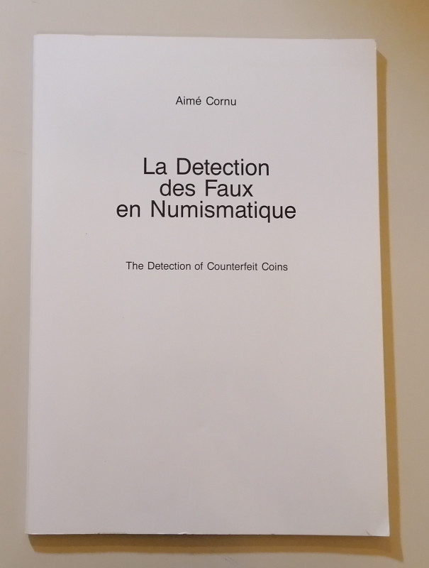 A. Cornu
La detection des Faux en numismatique
Numismatischer Verlag Schulten ...