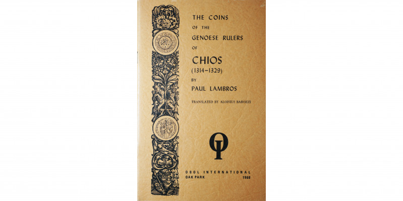 The coins of the Genoese Rulers of Chios 1314-1329
by Paul Lambros
Obol Internat...