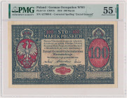 100 mkp 1916 Generał Reference: Miłczak 15
Grade: PMG 55 EPQ 

POLAND POLEN POLAND POLEN GERMANY