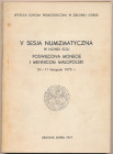 Moneta i mennice Małopolski, V Sesja numizmatyczna Nowej Soli Zbiór referatów wygłoszonych na V Sesji Numizmatycznej w Nowej Soli, która odbyła się w ...