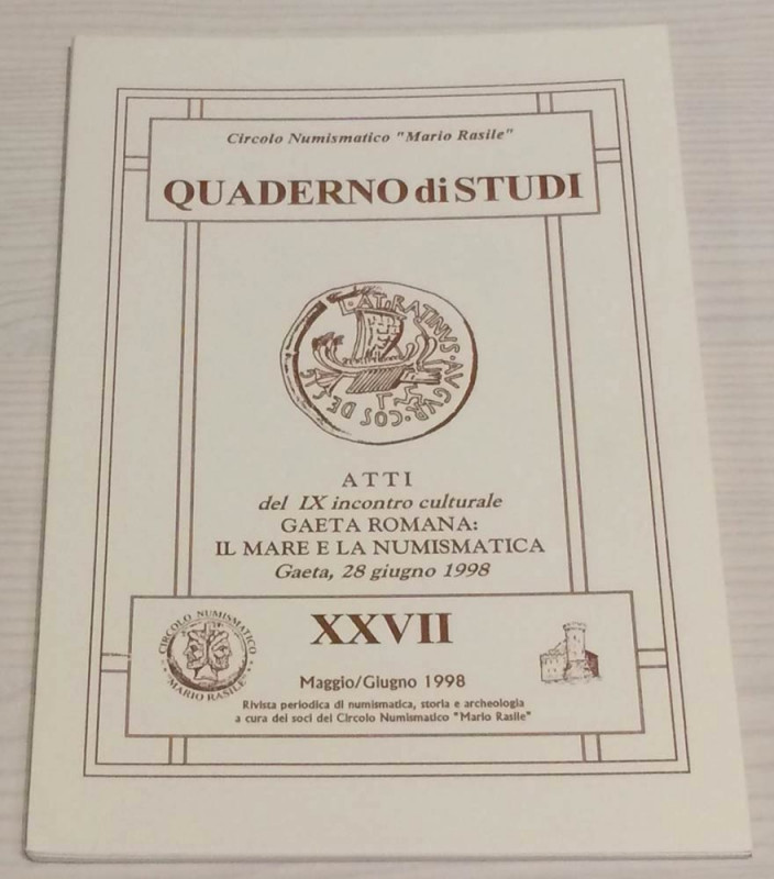 AA.VV. Atti del IX incontro culturale Gaeta Romana: Il mare e la numismatica Gae...