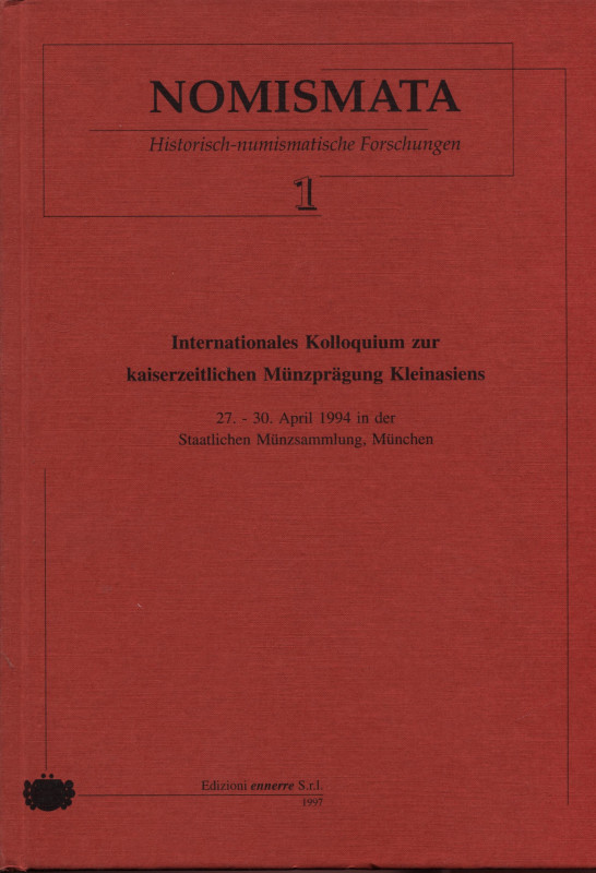 A.A.V.V. - International kolloquium zur kaiserzeitchen Munzpragung Kleinasiens. ...